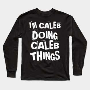 I'm Caleb Doing Caleb Things Vintage Personalized Long Sleeve T-Shirt